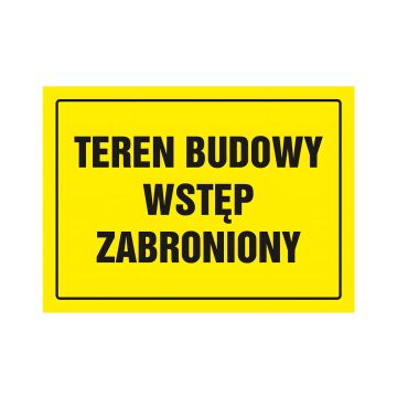 Tablica budowlana TDC Teren budowy wstęp zabroniony 240x330 mm PCV