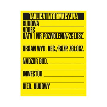 Znak budowlana tablica informacyjna 700x900 mm na płycie PCV 1 mm nieświecący