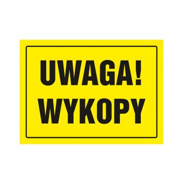 Znak ostrzegawczy Uwaga wykopy 240x330 mm na płycie PCV 1 mm nieświecący