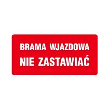 Znak Brama wjazdowa - nie zastawiać 200x400mm na płycie PCV 1mm nieświecący