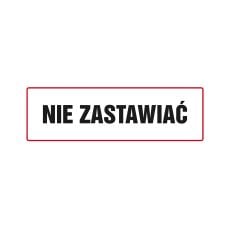 Znak TDC Nie zastawiać na płycie PCV 1mm 100x300 mm nieświecący