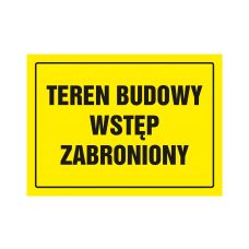 Tablica budowlana TDC Teren budowy wstęp zabroniony 240x330 mm PCV