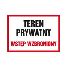 Znak Teren prywatny wstęp wzbroniony 297x420 mm na płycie PCV 1 mm nieświecący