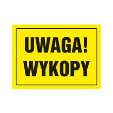 Znak ostrzegawczy Uwaga wykopy 240x330 mm na płycie PCV 1 mm nieświecący