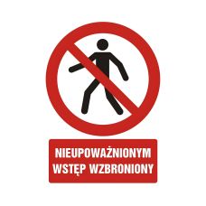Znak TDC Nieupoważnionym wstęp wzbroniony 105x148 mm na płycie PCV 1 mm nieświecący