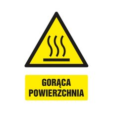 Znak ostrzegawczy Gorąca powierzchnia 105x148 mm na płycie PCV 1 mm nieświecący